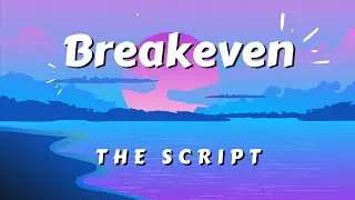 Breakeven (lyrics) - The Script