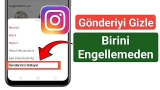 Instagram Gönderilerini Belirli Kişilerden Engellemeden Nasıl Gizleyebilirsiniz (2025 Güncellemesi)