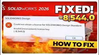 How to Fix SolidWorks 2026 Invalid License Key Error (-8,544,0) | Working Solution For All Versions