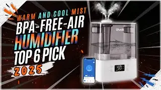 Top 6 Best Humidifiers 2025 — For Bedroom, Nursery, Large Rooms & Plants (Cool & Warm Mist)