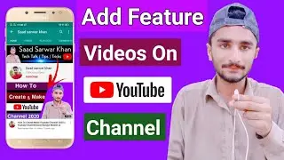 How To Add Feature Video On Youtube Channel 2020 || Feature Video On Youtube Channel