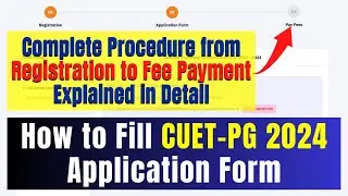 How to Fill CUET-PG 2024 Application Form | Complete Procedure Explained in Detail | CUET PG Form.