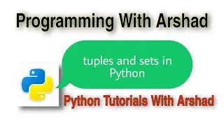 Tuples and Sets In Python. Python Tutorials With Arshad#7.