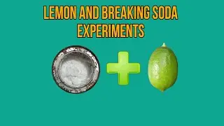 Amazing Lemon And Breaking Soda Experiments | Science experiments at home