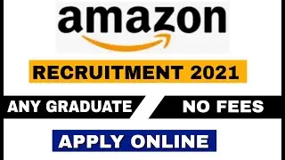 Amazon Recruitment 2021 || Amazon Jobs 2021 || Any Graduate || Apply Online
