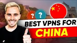 Best VPN for China: Only These Work Well Until Now