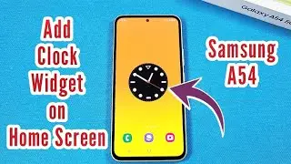 Add Clock Widget on Home Screen Samsung A54