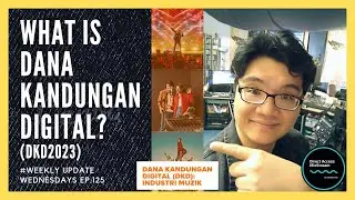 Weekly Update Wednesdays #125 : What Is Dana Kandungan Digital 2023?