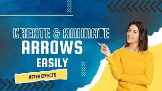 Create and Animate Arrows with Ease in After Effects