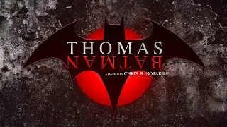 THOMAS/BATMAN (Teaser Trailer)