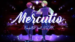 Mercutio | EmpathP feat. OSCAR | Original Song