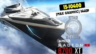 STAR CITIZEN - RX 6700XT + i5 10400F - 2K - 1440P ULTRA - GAMEPLAY BENCHMARK - ALPHA PATCH 3.17.2