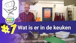 Koken #7 - Wat is er in de keuken