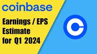 Coinbase Stock COIN - Buy or Sell - Q1 2024 EPS Prediction