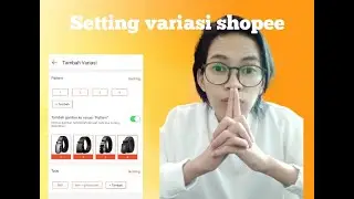Cara setting variasi /variation untuk shopee
