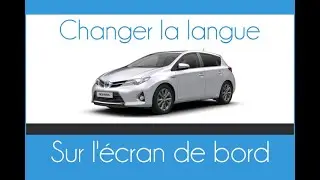 Comment changer la langue de sa Toyota Auris