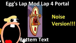 Noise All Levels Lap 4 Hard Mode (Egg's Lap Mod)
