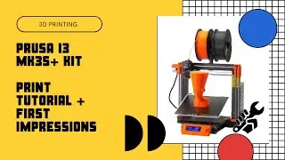 Prusa i3 MK3S+ Print Tutorial and First Impressions
