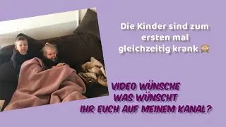 Beide Kids zum ersten Mal gleichzeitig krank | Video Vorschläge | Kathy@Home