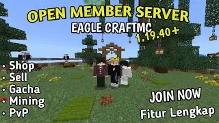 OPEN MEMBER SERVER MCPE | VERSI 1.19.40+ | FITUR LENGKAP JOIN NOW