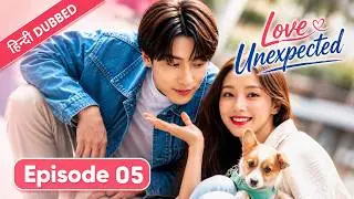 Love Unexpected - EP 05 【Urdu/हिन्दी Dubbed】| New Time-Travel Romance Chinese Drama in Hindi Dubbed