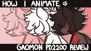 How I Animate! | GAOMON PD2200 Drawing Tablet Review