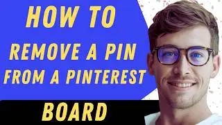 How To Remove A Pin In A Pinterest Board - Full Guide