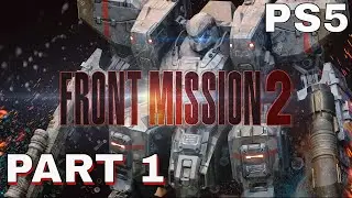 Front Mission 2: Remake | PS5 | Gameplay Walkthrough - PART 1 FULL GAME