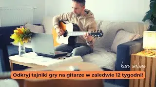 Kurs dla początkujących gitarzystów - nauka OD PODSTAW! 🎸🔥