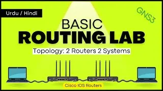 Mastering Static Routing between Two Routers: A Hands-On Lab Tutorial for Beginners | Urdu/Hindi
