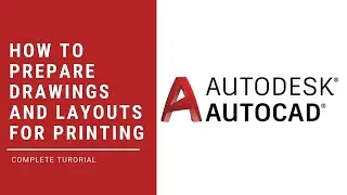 011 | Lecture 11 | How to Prepare Drawings and Layouts for Printing in AutoCAD