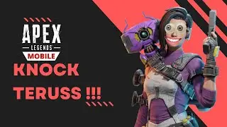 APEX LEGENDS MOBILE | KNOCK TERUSSS !!