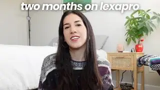 TWO MONTH LEXAPRO UPDATE