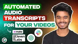 Summarize & Transcript your Videos to Sound Bites - ElevenLabs | ChatGPT | Make.com | Slack