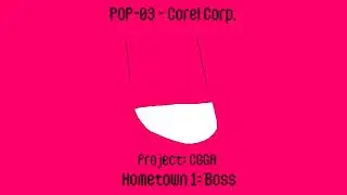 Project CGGA OST - The Town End Boss (Pop-03, Corel Corp.)