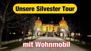 Silvester-Tour 2024/2025 die Traumziele für dein Wohnmobil-Dresden/Moritzburg