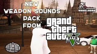 Weapon Sounds Pack GTA SA [FROM GTA V] [NEW]
