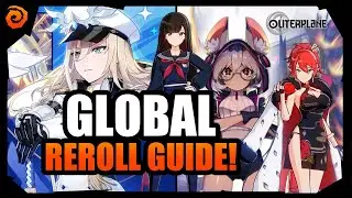 OUTERPLANE | Global Release Re-Roll Guide!