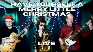 Have Yourself A Merry Little Christmas - Jazzed Up