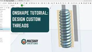Onshape Tutorial: How to Design 3D Printed Threads That Actually Fit