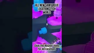 Short Preview Of Newest Video - ALL NEW SHINY RELICS LOCATIONS IN TECH WORLD #petsimulator99