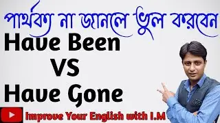 How To Use Have Been and Have Gone I Have Been VS Has Been