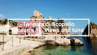Sicilian Film Locations | Tonnara di Scopello - Ocean's 12, tuna and stunning views