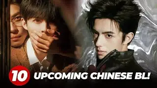 10 New Upcoming Chinese BL That Look SO GOOD!! 