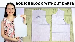 How to draft a DARTLESS bodice block for woven fabrics? Simple drafting tutorial 2021