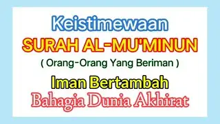 Keistimewaan Surah Al-Mu'minun | Membawa Kebahagiaan Dunia dan Akhirat