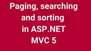 Paging, searching and sorting in ASP NET MVC 5 | Part 24