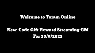 Toram Online - New Code Gift Reward Streaming GM for today 30/9/2022
