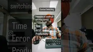 Context switching🎛️🎚️draining productivity out of professionals! But wait there a Good side