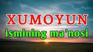 XUMOYUN ismining ma'nosi